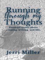 Running Through My Thoughts: Personal essays about running, writing, and life.