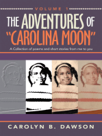 The Adventures of “Carolina Moon”: A Collection of Poems and Short Stories from Me to You