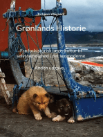 Grønlands Historie: Fra forhistorisk jægerkultur til selvstændighed i det senmoderne