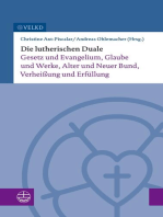 Die lutherischen Duale: Gesetz und Evangelium, Glaube und Werke, Alter und Neuer Bund, Verheißung und Erfüllung