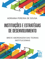 INSTITUIÇÕES E ESTRATÉGIAS DE DESENVOLVIMENTO: Breve abordagem das teorias institucionais