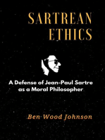 Sartrean Ethics: A Defense of Jean-Paul Sartre as a Moral Philosopher