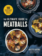 The Ultimate Guide to Meatballs: 100 Mouthwatering Recipes, Sides, Sauces & Garnishes