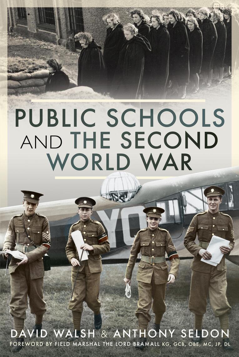 Public Schools and the Second World War by David Walsh, Anthony Seldon ...