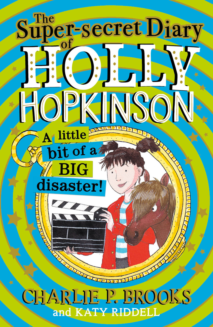 The Super-Secret Diary of Holly Hopkinson: A Little Bit of a Big ...