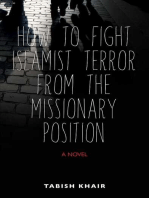 How to Fight Islamist Terror from the Missionary Position: A Novel