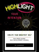 Highlight Your Intention: An 8-Week Guided Self-Development Journal Journal