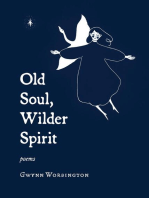 Old Soul, Wilder Spirit