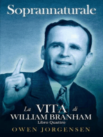 Libro Quattro - Soprannaturale: La Vita Di William Branham: L'evangelista E La Sua Acclamazione (1951 - 1954)