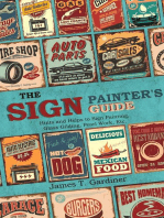 The Sign Painter's Guide, or Hints and Helps to Sign Painting, Glass Gilding, Pearl Work, Etc.: Containing Also Many Valuable Receipts and Methods, and Much General Information in the Various Branches of the Business