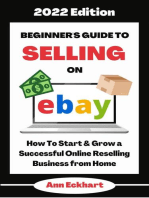 Beginner's Guide To Selling On Ebay 2022 Edition: How To Start & Grow a Successful Online Reselling Business from Home: 2022 Home Based Business Books, #1