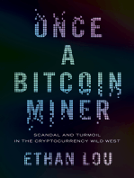 Once a Bitcoin Miner: Scandal and Turmoil in the Cryptocurrency Wild West