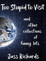 Too Stupid to Visit