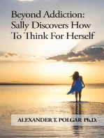 Beyond Addiction: Sally Discovers How To Think For Herself