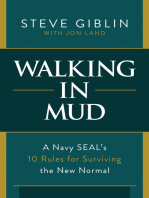 Walking in Mud: A Navy SEAL’s 10 Rules for Surviving the New Normal