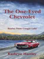 The One-Eyed Chevrolet: Stories From Cougar Lake