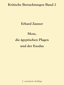 Mose, die ägyptischen Plagen und der Exodus: 2. erweiterte Auflage