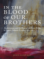 In the Blood of Our Brothers: Abolitionism and the End of the Slave Trade in Spain's Atlantic Empire, 1800–1870