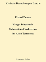 Kriege, Blutrituale, Sklaverei und Verbrechen im Alten Testament: 2. erweiterte Auflage