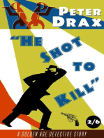 He Shot to Kill: A Golden Age Mystery
