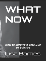 What Now: How to Survive a Loss Due to Suicide