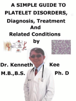 A Simple Guide to Platelet Disorders, Diagnosis, Treatment and Related Conditions