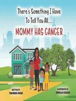 There's Something I Have To Tell You All...Mommy Has Cancer!