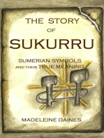 THE STORY OF SUKURRU: Sumerian symbols and their true meaning