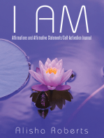 I Am: Affirmations and Affirmative Statements/Self-Activation Journal