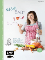 Mama-Baby-Kochbuch: Rezepte für Schwangerschaft, Stillzeit und Babys ersten Brei – gesund und bunt