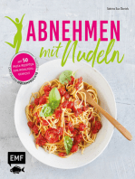 Abnehmen mit Nudeln: Gesund, leicht und lecker – Mit 50 Pasta-Rezepten zum Wohlfühlgewicht