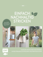 Einfach nachhaltig stricken – Kleidung, Nützliches und Schönes – Umweltfreundliche Projekte und praktische Tipps: Zero Waste, Minimalismus und Slow Fashion – Lebe nachhaltig!