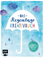 Das Regentage-Kreativbuch: Gute-Laune-Projekte zum Basteln, Malen, Spielen und mehr