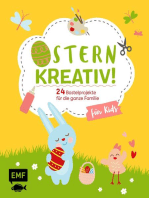 Ostern kreativ! – für Kids: 24 Bastelprojekte für die ganze Familie – Osterkarten, Frühlingsdeko, Stoffhase und Co.