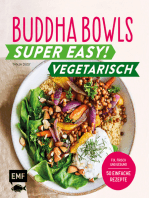 Buddha Bowls – Super easy! – Vegetarisch: Fix, frisch und gesund - über 50 einfache Rezepte