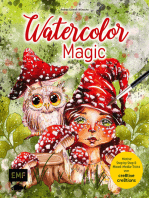 Watercolor Magic: Fantasievolle Motive Step by Step malen – Mit allen Aquarell-Grundlagen und Mixed-Media-Tricks
