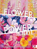 Flower Power in Acryl: Faszinierende Blumenbilder malen