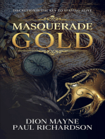 Masquerade Gold: Discretion is the key to staying alive