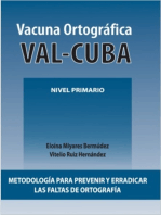 Vacuna Ortográfica VAL-Cuba Nivel Primario: Metodología para prevenir y erradicar las faltas de ortografía