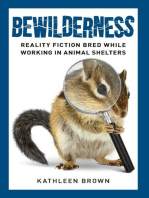 Bewilderness: Reality Fiction Bred While Working in Animal Shelters