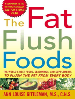 The Fat Flush Foods: The World's Best Foods, Seasonings, and Supplements to Flush the Fat From Every Body