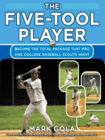 The Five-Tool Player: Become the Total Package that Pro and College Baseball Scouts Want
