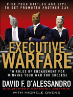 Executive Warfare: 10 Rules of Engagement for Winning Your War for Success: Pick Your Battles and Live to Get Promoted Another Day