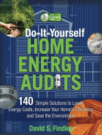 Do-It-Yourself Home Energy Audits: 101 Simple Solutions to Lower Energy Costs, Increase Your Home's Efficiency, and Save the Environmen