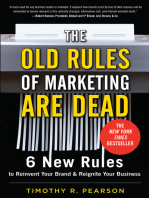 The Old Rules of Marketing are Dead: 6 New Rules to Reinvent Your Brand and Reignite Your Business