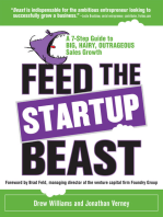 Feed the Startup Beast: A 7-Step Guide to Big, Hairy, Outrageous Sales Growth