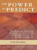 The Power to Predict: How Real Time Businesses Anticipate Customer Needs, Create Opportunities, and Beat the Competition: How Real Time Businesses Anticipate Customer Needs, Create Opportunities, and Beat the Competition