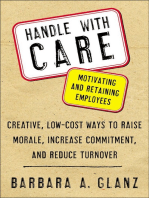Handle With CARE: Motivating and Retaining Employees: Creative, Lost-Cost Ways to Raise Morale, Increase Commitment, and Reduce Turnover