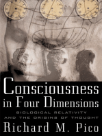 Consciousness In Four Dimensions: Biological Relativity and the Origins of Thought