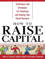 How to Raise Capital: Techniques and Strategies for Financing and Valuing your Small Business